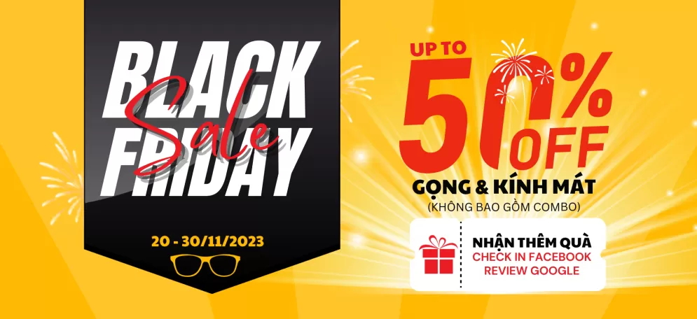 SĂN SALE ‘KHỦNG’ BLACK FRIDAY - NHẬN QUÀ ‘XỊN’ LIỀN TAY